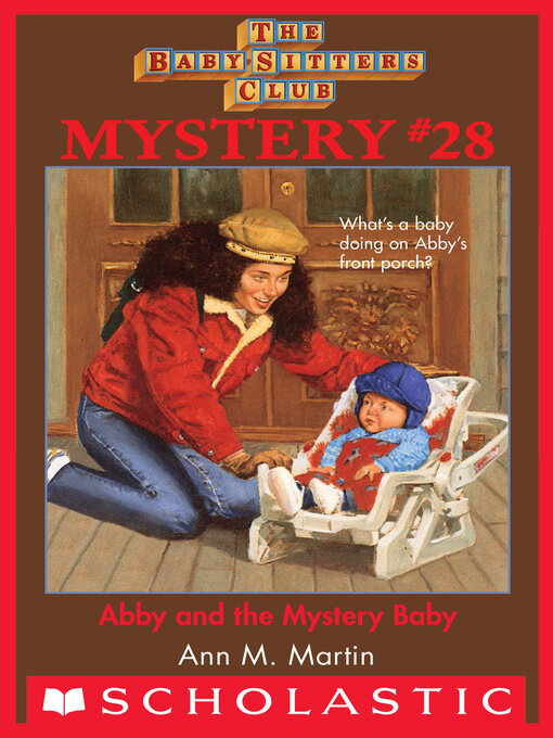 Title details for Abby and the Mystery Baby by Ann M. Martin - Wait list